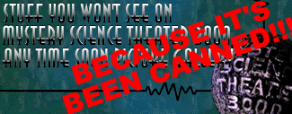 Stuff You Won't See of MST3K Anytime Soon